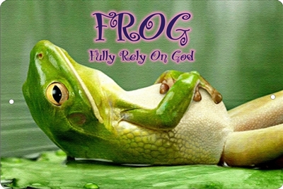 Frog Fully Rely On God Personalized Aluminum Sign