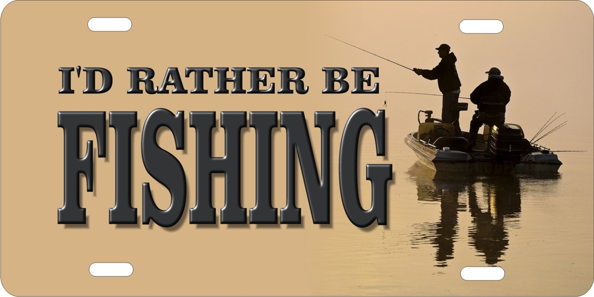 I'd rather be fishing Custom License Plates, Personalized License Plates,  Decorative License Plates, Front License Plates, Car Tags, airbrush